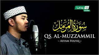 QS. AL-MUZZAMMIL - Asyam Syafiq