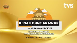 KENALI DUN SARAWAK | N57 TELLIAN | TVS