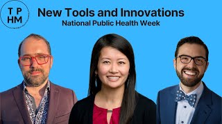 'New Tools and Innovations' National Public Health Week Panel | The Public Health Millennial