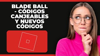 Blade Ball - Códigos de Canje + Nuevos Códigos en 2025 (Roblox)