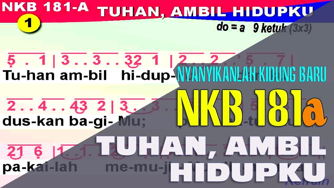 NKB 181a - TUHAN, AMBIL HIDUPKU - YouTube