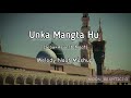 unka mangta hu melody naat mashup slow reverb moon_aeshtic2.0