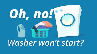 Washer Wont Start? 4 Washing Machine Troubleshooting Tips