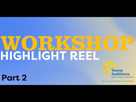 Young Audiences Workshop Sizzle Reel Part 2 Youtube