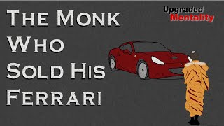 The Monk Who Sold His Ferrari by Robin Sharma – Animated Book Summary