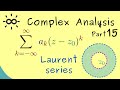 Complex Analysis 15 | Laurent Series