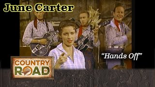 JUNE CARTER says get your 'Hands Off'