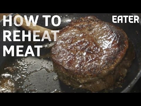 How To Reheat Meat Without Ruining Everything How To Reheat Meat Without Ruining Everything