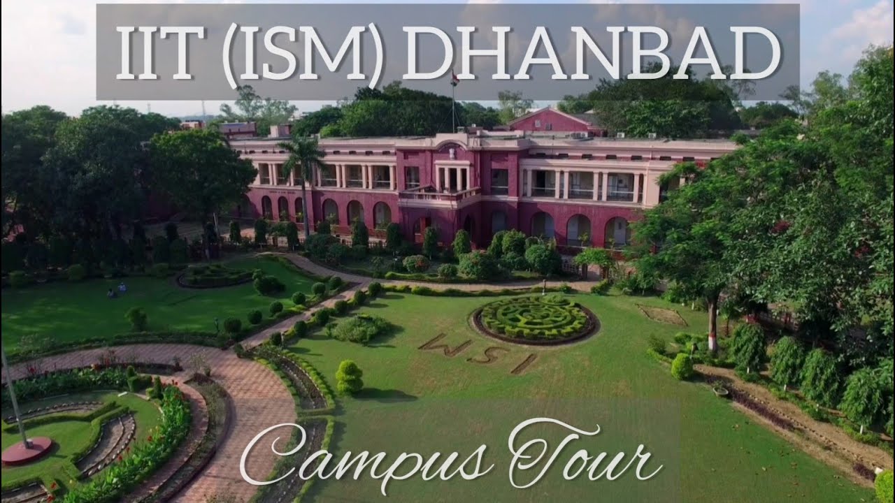 Indian Institute Of Technology (ISM) Dhanbad || Campus Tour - YouTube