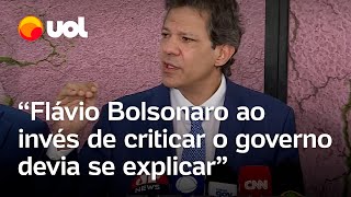 Haddad relembra rachadinha: ‘Flávio Bolsonaro está reclamando da Receita? Ele foi pego pela Receita’