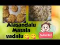 #Alasandalu#Masala#Vadalu#food#cooking @ kaleswara ABS channel