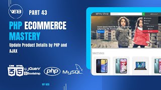 Part 43: Updating Product Details in PHP E-commerce with AJAX and PHP