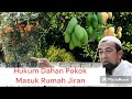 Hukum Dahan Pauh Masuk Rumah Jiran