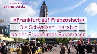 Frankfurt auf Französisch - Die Schweizer Literatur an der Frankfurter Buchmesse