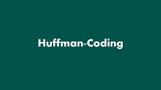 Huffman Coding (Part-2) - Variable Length Coding