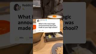 What is the most tragic announcement that was made at your high school?#reddit #storytime #story