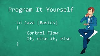 Program It Yourself in Java [Basics] - 4 - If-Statements