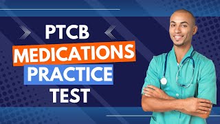 PTCB Medications Practice Test - 2023 (40 Questions with Explained Answers)