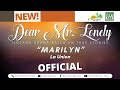 Dear Mr. Lonely - Marilyn | July 16, 2024 #NewUpload