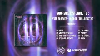 Yüth Forever - 10 Code |Album Stream| (2016)