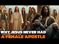 This Bible Verse  Explains Why Jesus Only Picked Men as His Apostles (Deep Biblical Exploration)