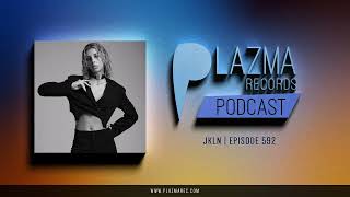 JKLN - Plazma Records Episode 592