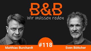 B\u0026B #118 Burchardt \u0026 Böttcher. Die ganze Wahrheit über 2025 (Vorsicht, Spoiler).