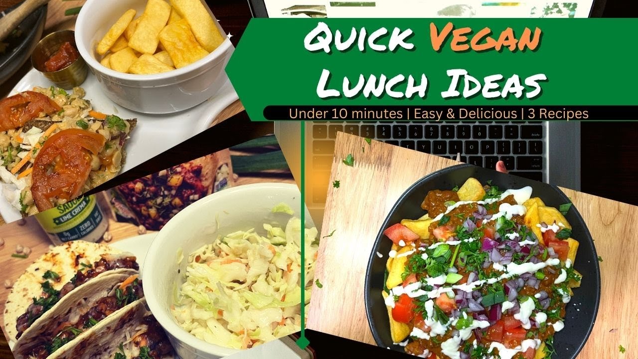 3 Vegan Meal Ideas Easy Lunches To Try This Veganuary | 10 Minute Vegan ...