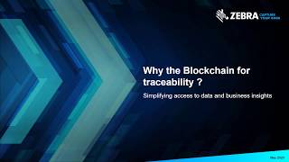 Why the Blockchain for traceability? | Webinar | Zebra