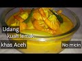 UDANG KUAH LEMAK KHAS ACEH (UDEUNG KUAH LEMAK)