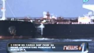 GLOBALITA - 3 crew ng cargo ship, patay sa isang aksidenteng pandagat sa North Sea