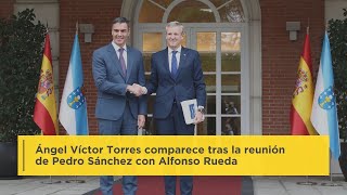 Ángel Víctor Torres comparece tras la reunión de Pedro Sánchez con Alfonso Rueda