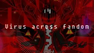 [GodVerse] OST - Virus across fandom (OVERKILL)