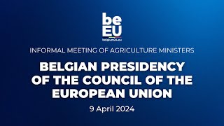 EU2024BE | Informal meeting of Agriculture Ministers - PRESS CONFERENCE