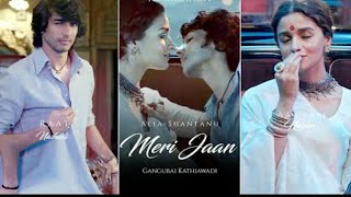 Meri Jaan | Gangubai Kathiawadi |  Sanjay Leela Bhansali | Alia Bhatt |