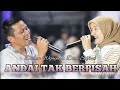 Dadan Wijaya Ft Dian Silfani - Andai Tak Berpisah - Live  Arsakha Band