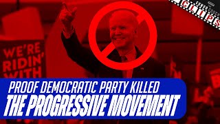 The Democratic Party Has Killed The “Progressive Movement”?!