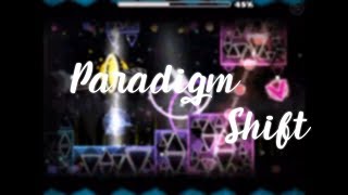 Paradigm Shift by Aera | Geometry Dash 2.11