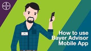 How to use Bayer Advisor Mobile App