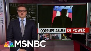 Chris Hayes: President Donald Trump Secretly And Openly Abuses Presidency | All In | MSNBC