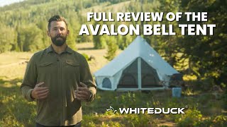 FULL REVIEW of the AVALON BELL TENT | Camp in comfort | White Duck Outdoors