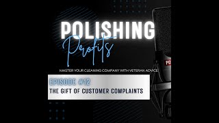 EP12 - How to Turn Customer Complaints into Profits