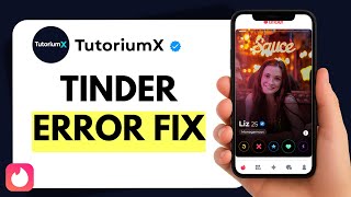 How to Fix Tinder “Something Went Wrong” Error