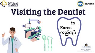 Visiting the Dentist! (in Karen)