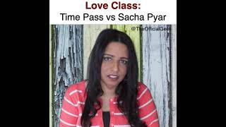 Time Pass aur Sacha Pyar Me Fark Love Class | Best Relationship Status | The Official Geet | #shorts