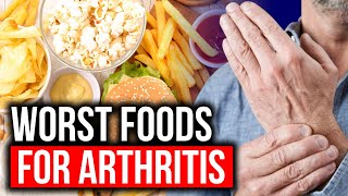 Arthritis and Joint Pain: Top 7 Foods to Avoid