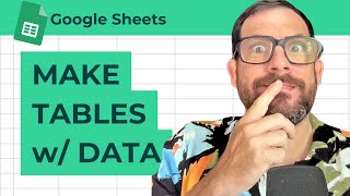 How To Create a Table in Google Sheets From Existing Data