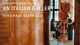 An Italian Gallery · Italian virtuoso in England I Ensemble Alter Ego