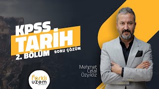 Mehmet Celal ÖZYILDIZ / Soru Çözüm 2.Bölüm - KPSS (GY - GK / Tarih) Farklı UZEM