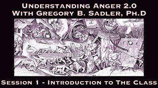 Understanding Anger 2.0 | Session 1 - Introduction To The Class